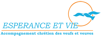 Espérance Et Vie - Aide veufs et veuves - accompagnement veuvage chrétien